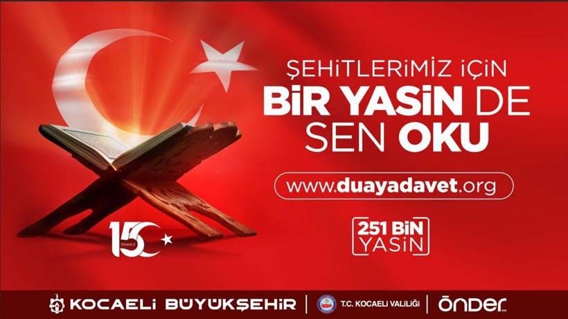 15 Temmuz Şehitleri için “Bir Yasin de Sen Oku”