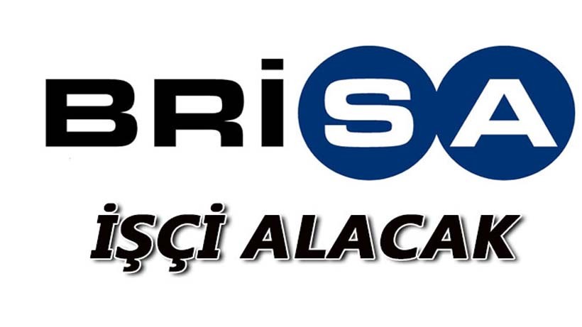 Brisa işçi alacak