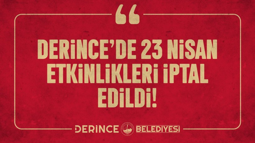 Derince´de 23 Nisan Etkinlikleri İptal Edildi