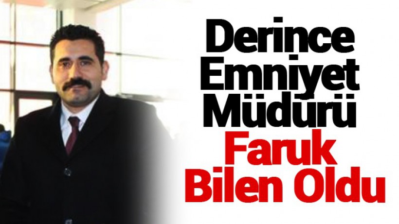 Derince Emniyet Müdürü Faruk Bilen oldu