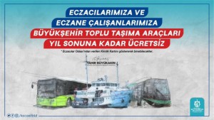 Eczacı ve eczane çalışanlarına da ulaşım ücretsiz