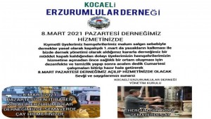 Erzurumlular Derneği 8 Mart Pazartesi açılıyor