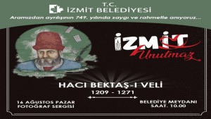 İzmit Belediyesi, Hacı Bektaş-ı Veli’yi anacak