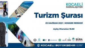 Kocaeli Turizm Şurası ve Çalıştayı 7 başlıkta gerçekleştirilecek