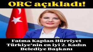 ORC açıkladı: Başkan Hürriyet Türkiye’nin en başarılı 2. kadın belediye başkanı