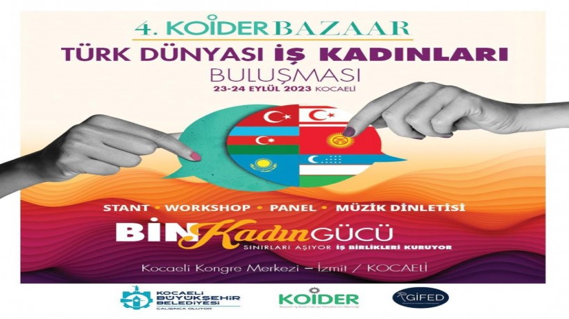 Türk dünyasının girişimci kadınları Kocaeli’de buluşuyor
