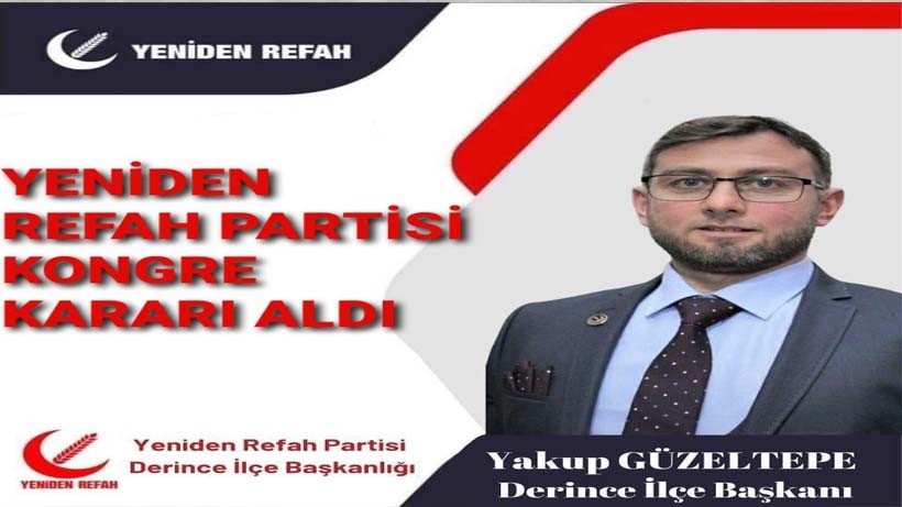 Yeniden Refah Partisi Derince Kongreye gidiyor